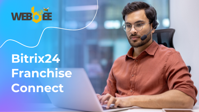 Franchise Connect - Empowering Franchise Success with Bitrix24 CRM